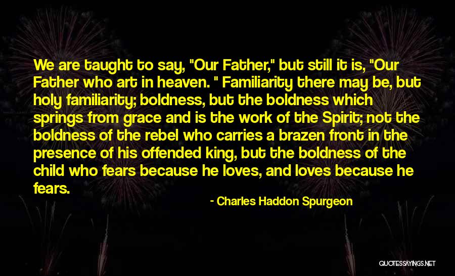 Father In Heaven Quotes By Charles Haddon Spurgeon Father In Heaven Quotes By Charles Haddon Spurgeon