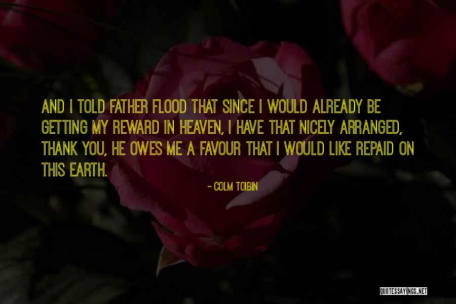Father In Heaven Quotes By Colm Toibin Father In Heaven Quotes By Colm Toibin