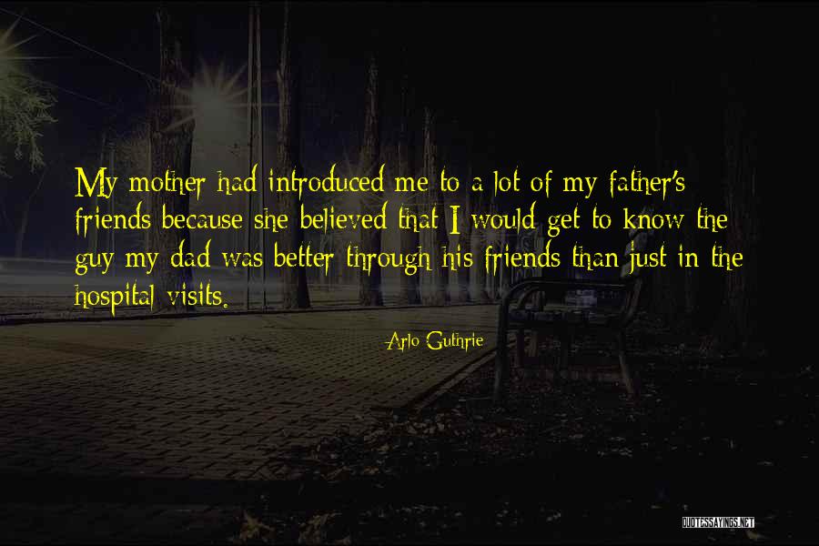 Father In Hospital Quotes By Arlo Guthrie Father In Hospital Quotes By Arlo Guthrie