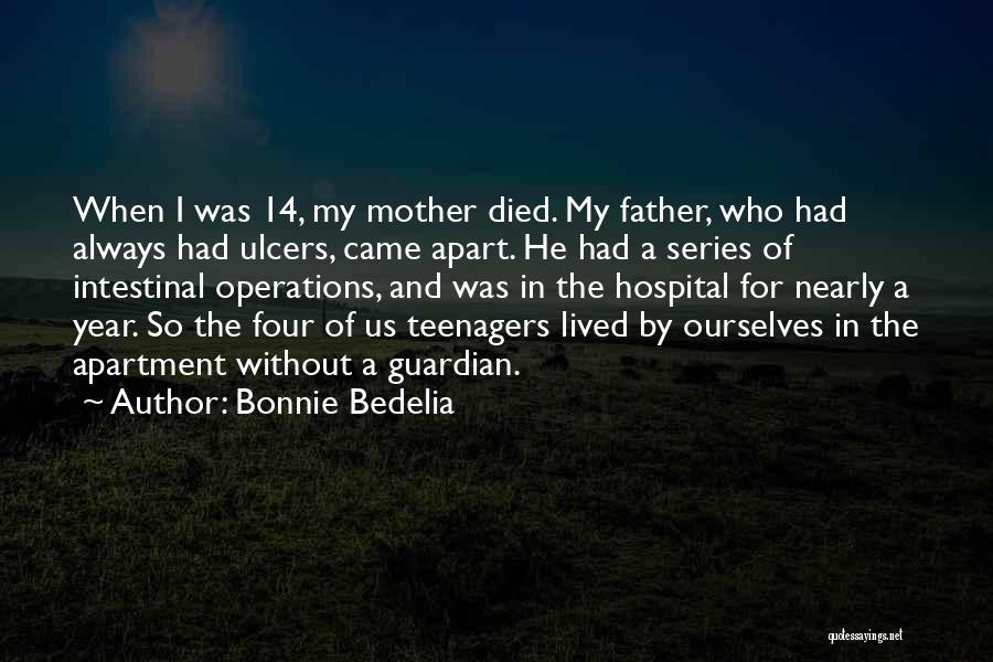 Father In Hospital Quotes By Bonnie Bedelia