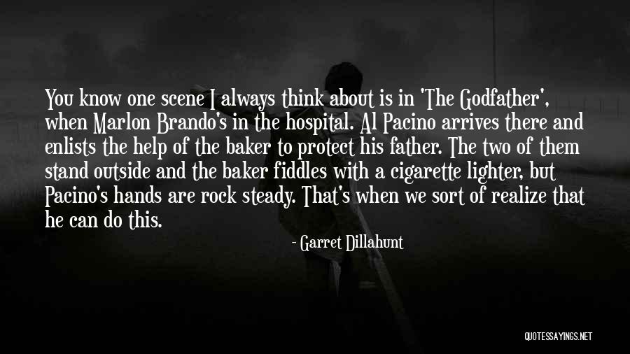 Father In Hospital Quotes By Garret Dillahunt Father In Hospital Quotes By Garret Dillahunt