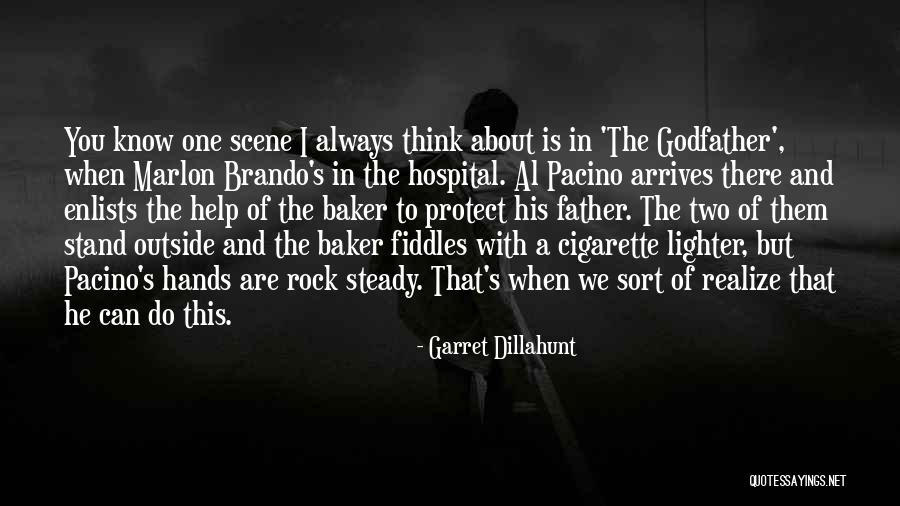 Father In Hospital Quotes By Garret Dillahunt