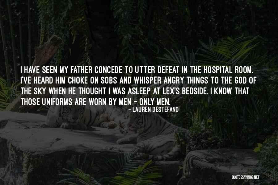 Father In Hospital Quotes By Lauren DeStefano