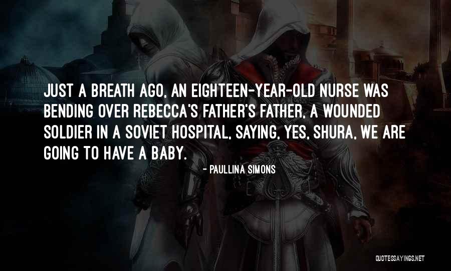 Father In Hospital Quotes By Paullina Simons