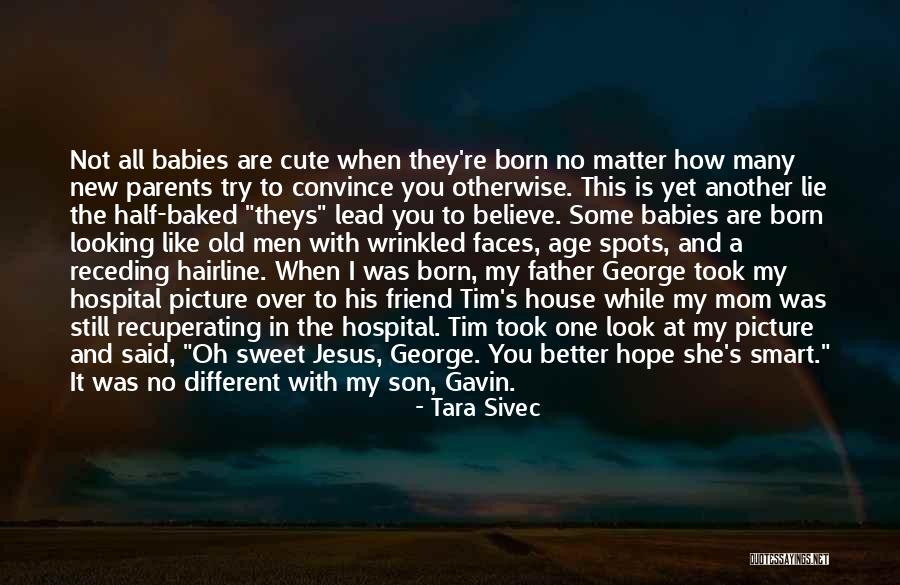 Father In Hospital Quotes By Tara Sivec Father In Hospital Quotes By Tara Sivec