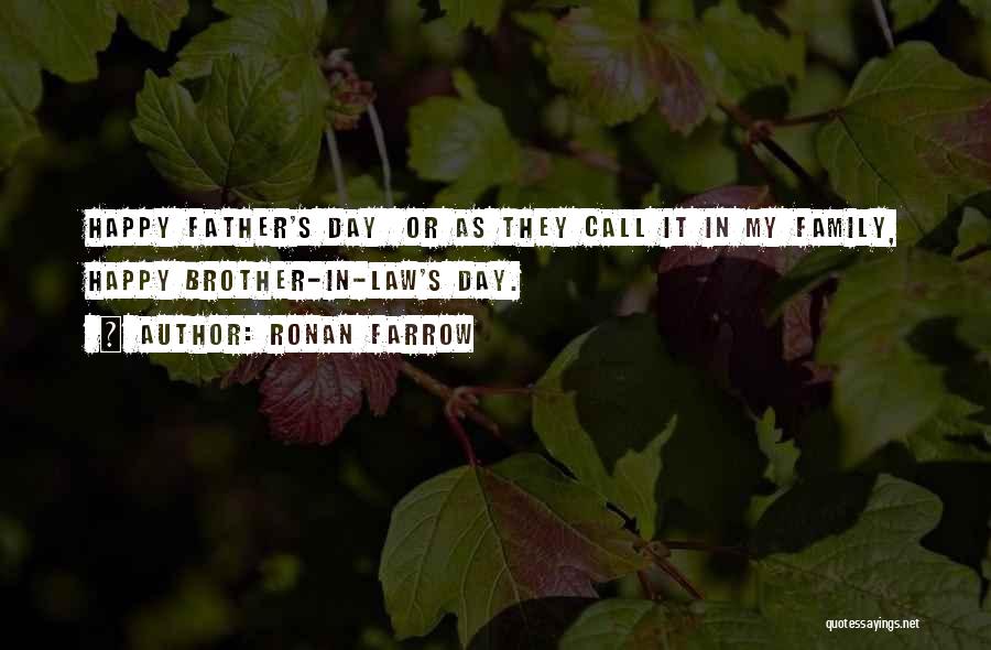 Father In Law Day Quotes By Ronan Farrow