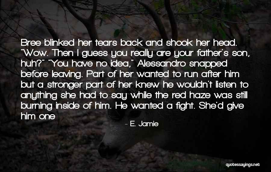 Father Is A Hero Quotes By E. Jamie Father Is A Hero Quotes By E. Jamie