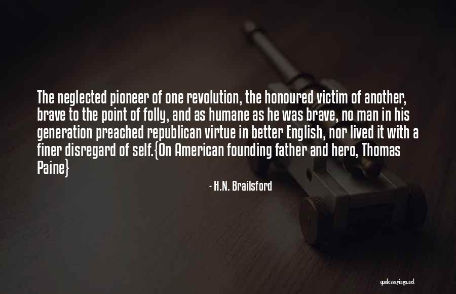 Father Is A Hero Quotes By H.N. Brailsford Father Is A Hero Quotes By H.N. Brailsford