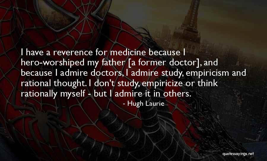 Father Is A Hero Quotes By Hugh Laurie Father Is A Hero Quotes By Hugh Laurie