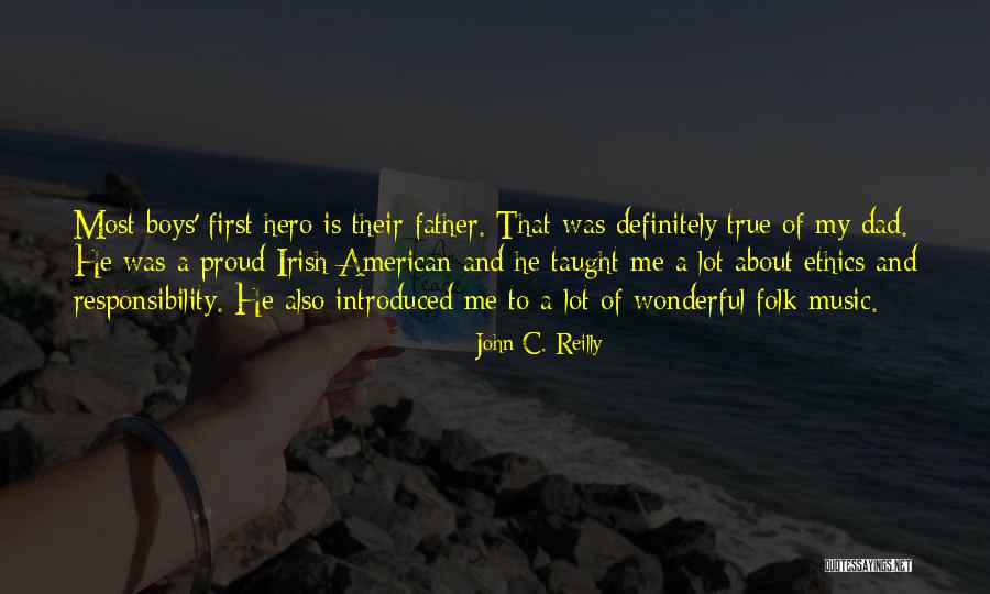 Father Is A Hero Quotes By John C. Reilly Father Is A Hero Quotes By John C. Reilly
