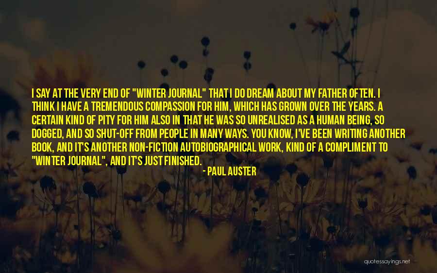 Father It Is Finished Quotes By Paul Auster Father It Is Finished Quotes By Paul Auster