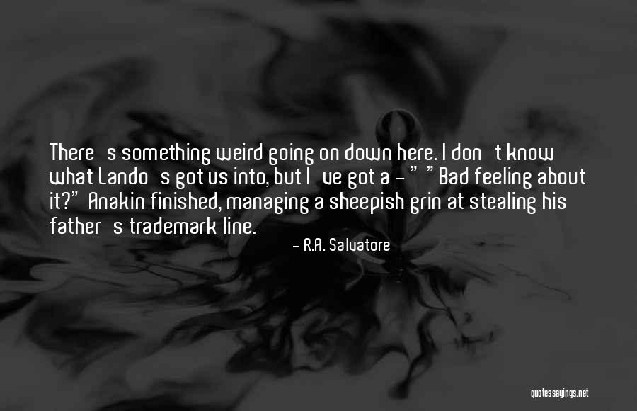 Father It Is Finished Quotes By R.A. Salvatore Father It Is Finished Quotes By R.A. Salvatore