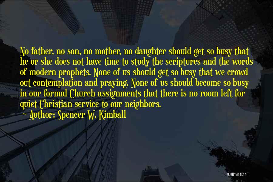 Father Left His Son Quotes By Spencer W. Kimball