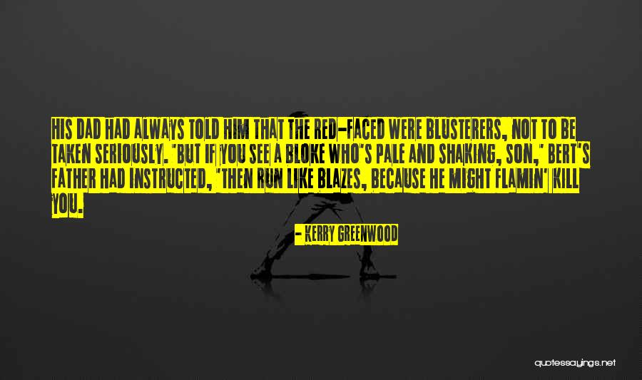 Father Like Son Quotes By Kerry Greenwood Father Like Son Quotes By Kerry Greenwood