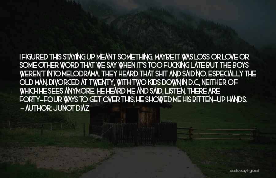 Father Loss Quotes By Junot Diaz