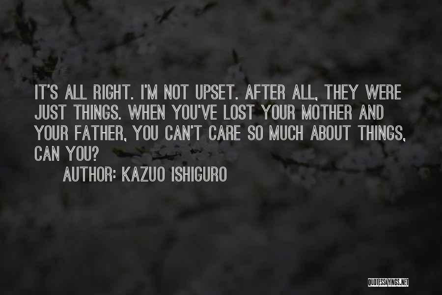 Father Loss Quotes By Kazuo Ishiguro