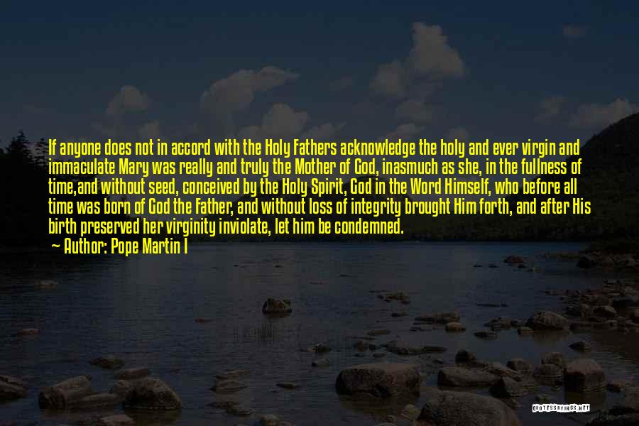 Father Loss Quotes By Pope Martin I