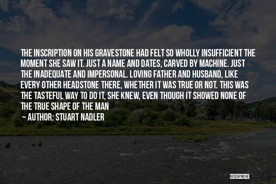 Father Loss Quotes By Stuart Nadler