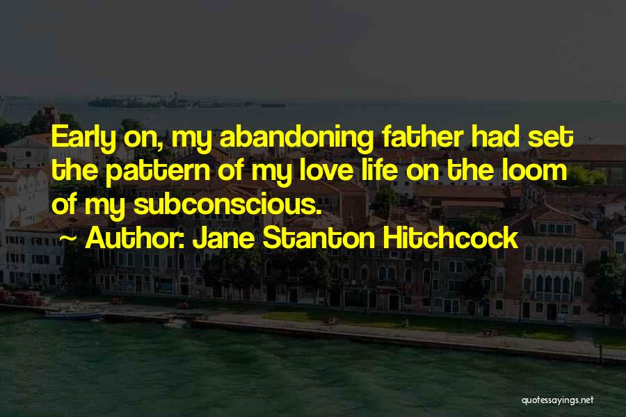 Father Love Quotes By Jane Stanton Hitchcock