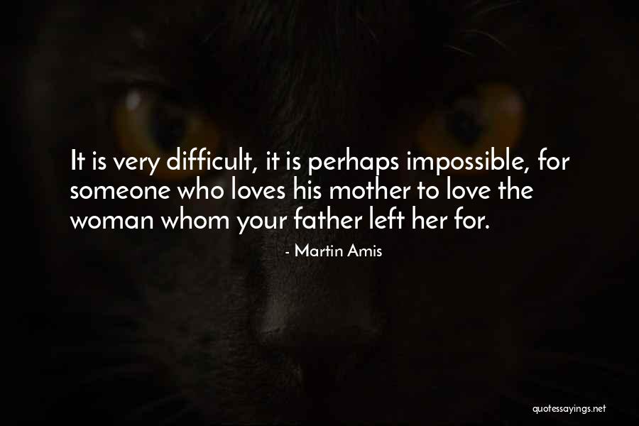 Father Martin Quotes By Martin Amis Father Martin Quotes By Martin Amis