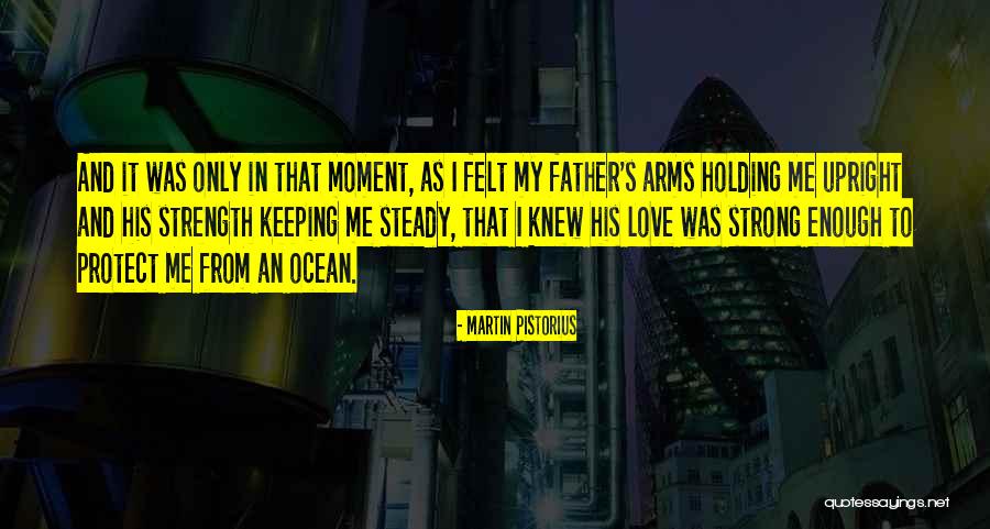 Father Martin Quotes By Martin Pistorius Father Martin Quotes By Martin Pistorius