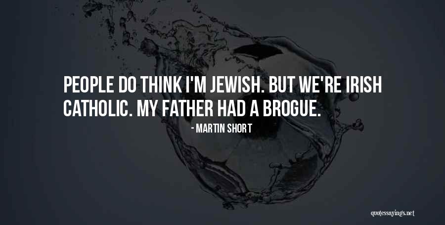 Father Martin Quotes By Martin Short Father Martin Quotes By Martin Short