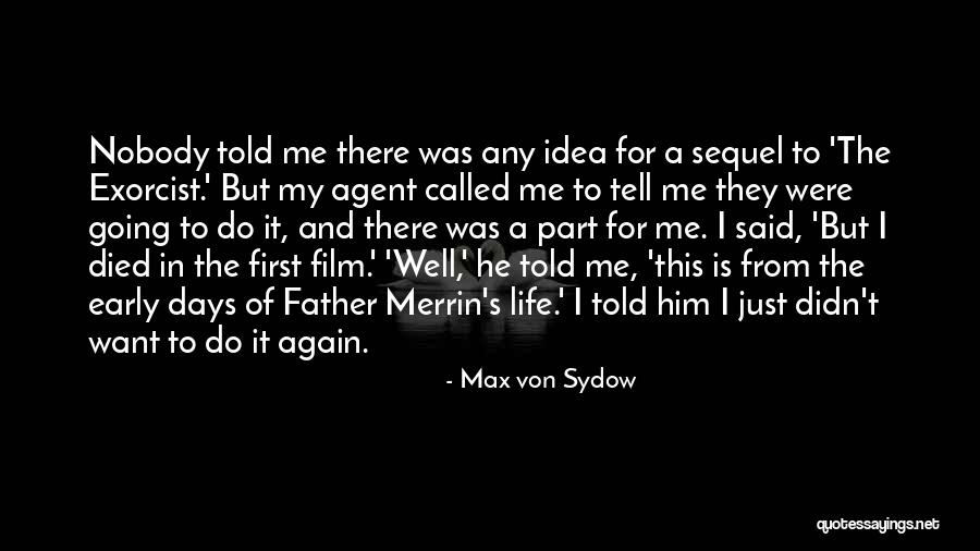 Father Merrin Quotes By Max Von Sydow Father Merrin Quotes By Max Von Sydow