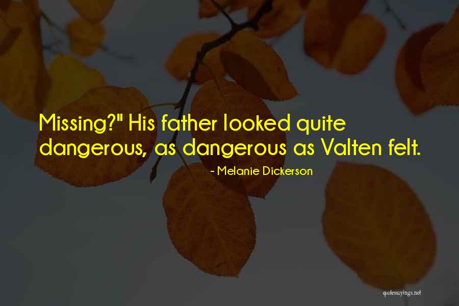 Father Missing Quotes By Melanie Dickerson Father Missing Quotes By Melanie Dickerson