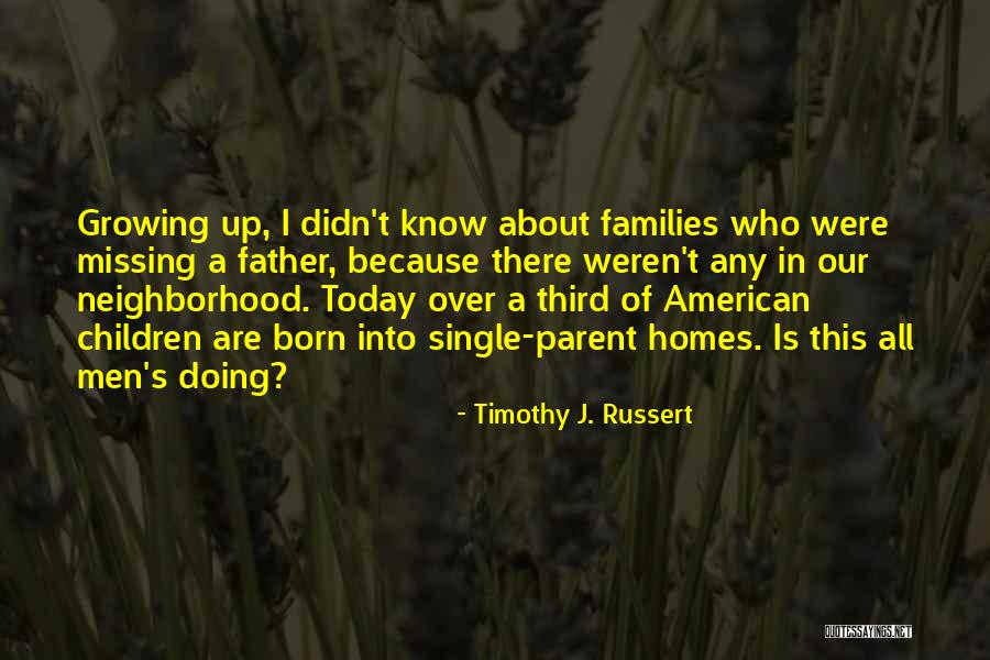 Father Missing Quotes By Timothy J. Russert Father Missing Quotes By Timothy J. Russert