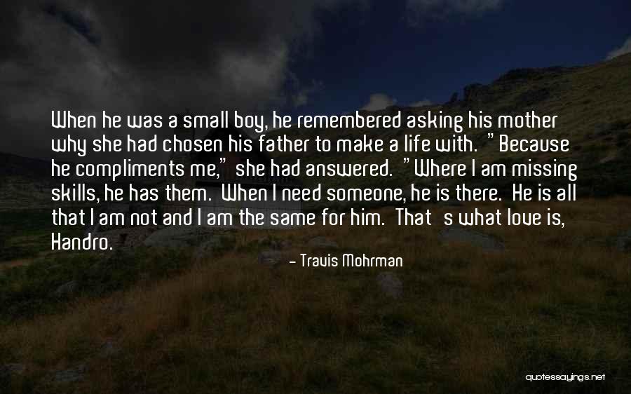 Father Missing Quotes By Travis Mohrman Father Missing Quotes By Travis Mohrman