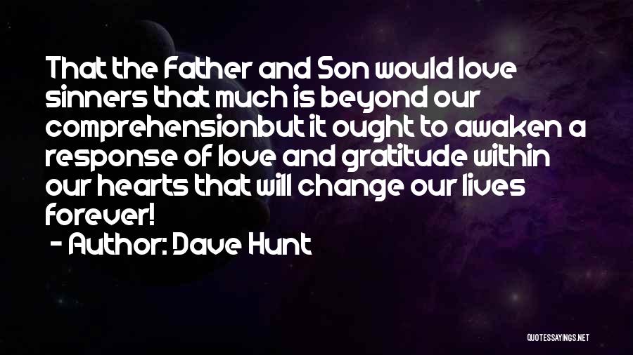 Father N Son Love Quotes By Dave Hunt