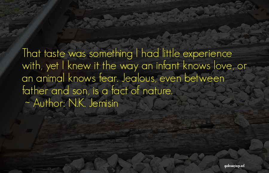 Father N Son Love Quotes By N.K. Jemisin
