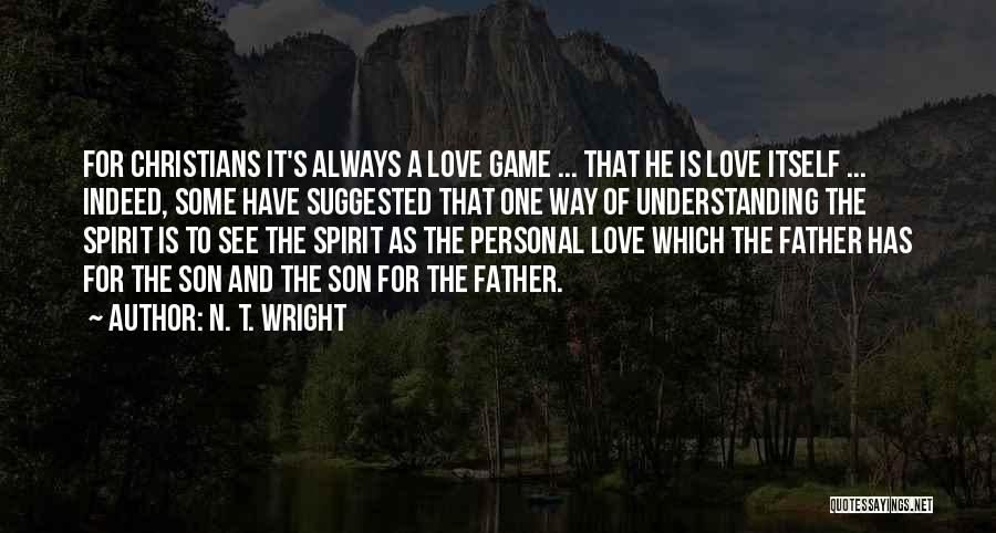 Father N Son Quotes By N. T. Wright