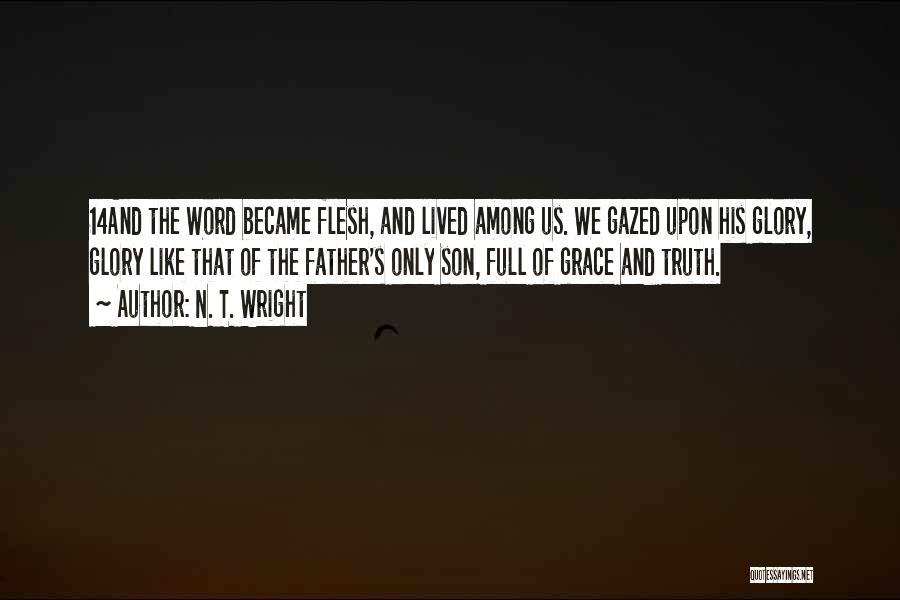 Father N Son Quotes By N. T. Wright