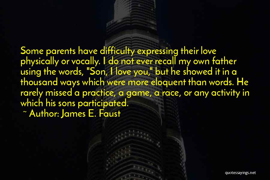 Father N Sons Quotes By James E. Faust