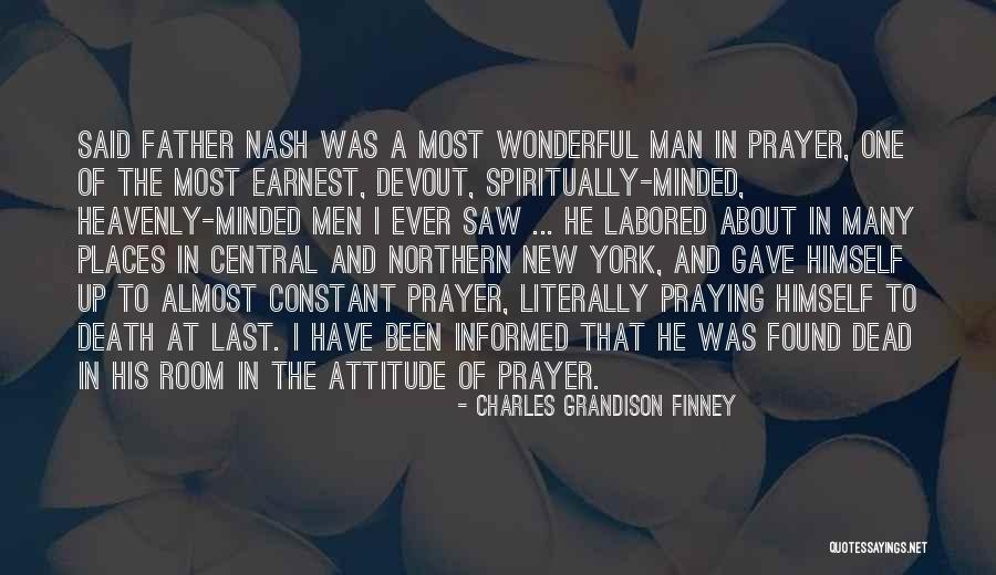 Father Nash Quotes By Charles Grandison Finney Father Nash Quotes By Charles Grandison Finney