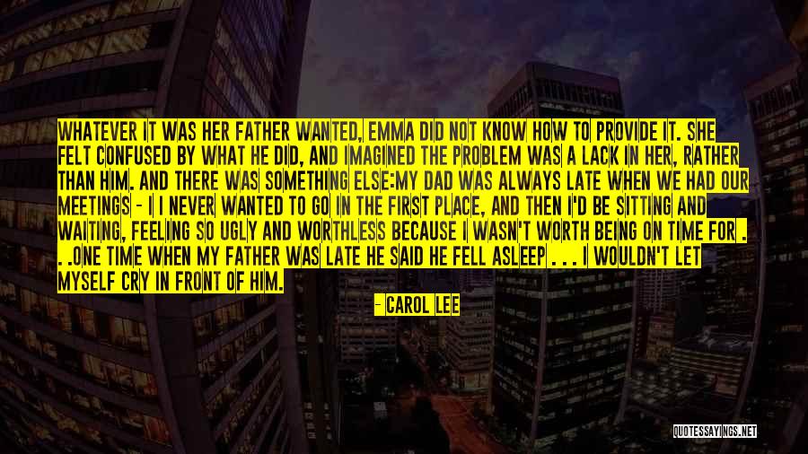 Father Neglect Quotes By Carol Lee Father Neglect Quotes By Carol Lee