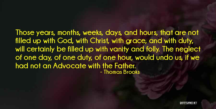 Father Neglect Quotes By Thomas Brooks Father Neglect Quotes By Thomas Brooks