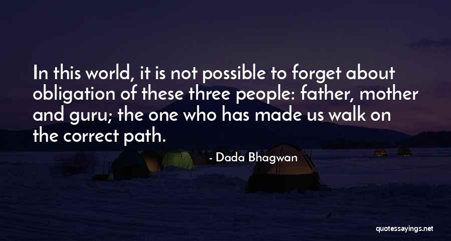 Father Obligation Quotes By Dada Bhagwan