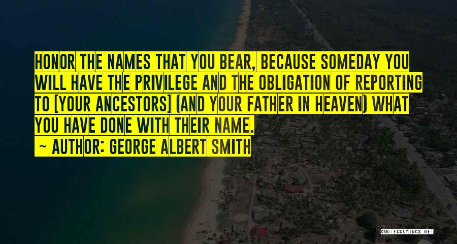 Father Obligation Quotes By George Albert Smith