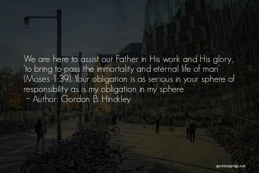 Father Obligation Quotes By Gordon B. Hinckley