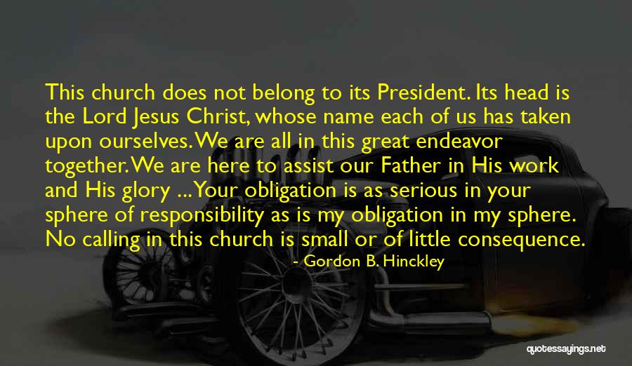 Father Obligation Quotes By Gordon B. Hinckley