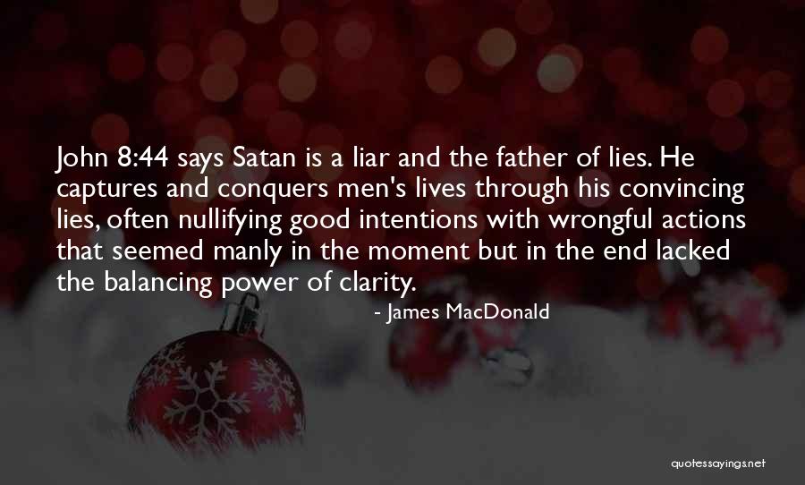 Father Of Lies Quotes By James MacDonald Father Of Lies Quotes By James MacDonald