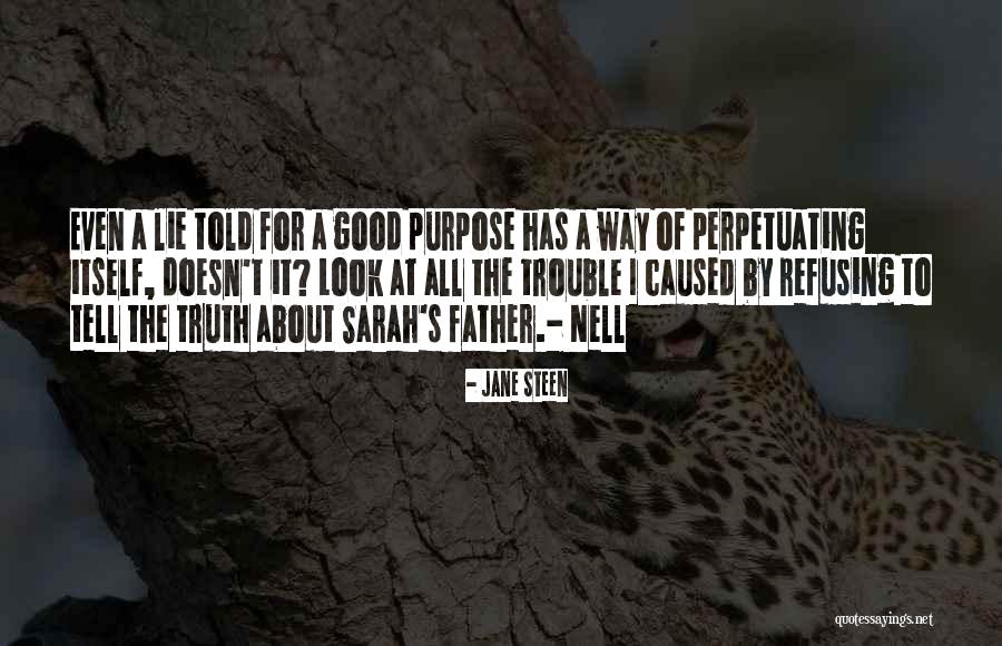 Father Of Lies Quotes By Jane Steen Father Of Lies Quotes By Jane Steen