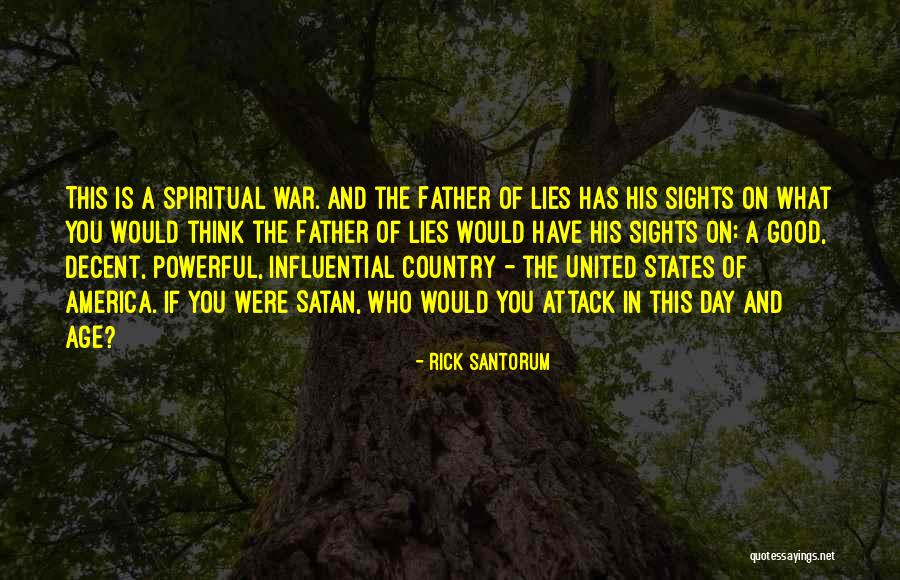 Father Of Lies Quotes By Rick Santorum Father Of Lies Quotes By Rick Santorum