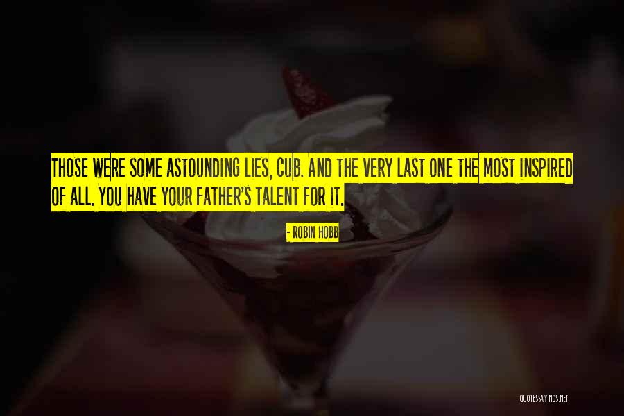 Father Of Lies Quotes By Robin Hobb Father Of Lies Quotes By Robin Hobb