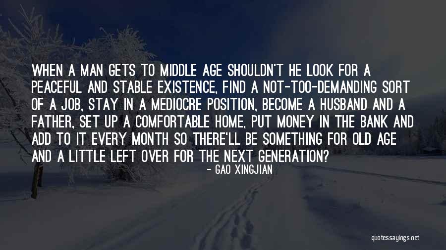 Father Of Money Quotes By Gao Xingjian Father Of Money Quotes By Gao Xingjian