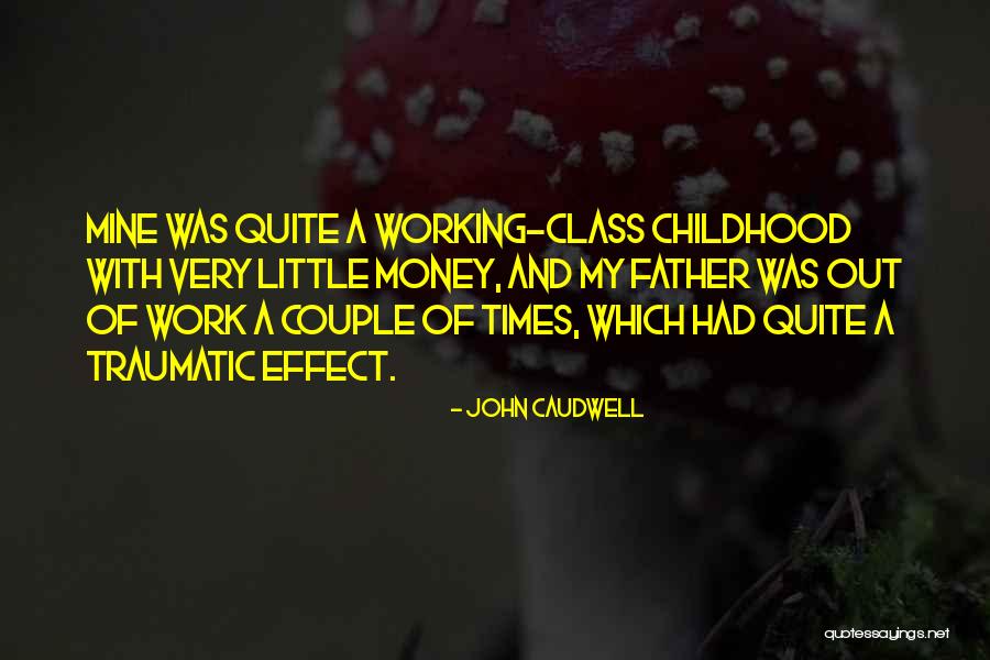 Father Of Money Quotes By John Caudwell Father Of Money Quotes By John Caudwell