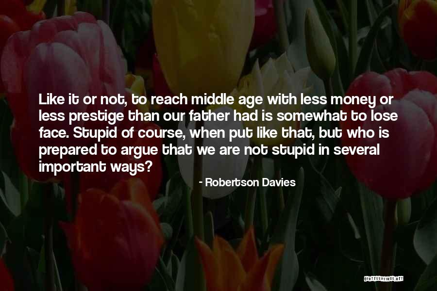 Father Of Money Quotes By Robertson Davies Father Of Money Quotes By Robertson Davies