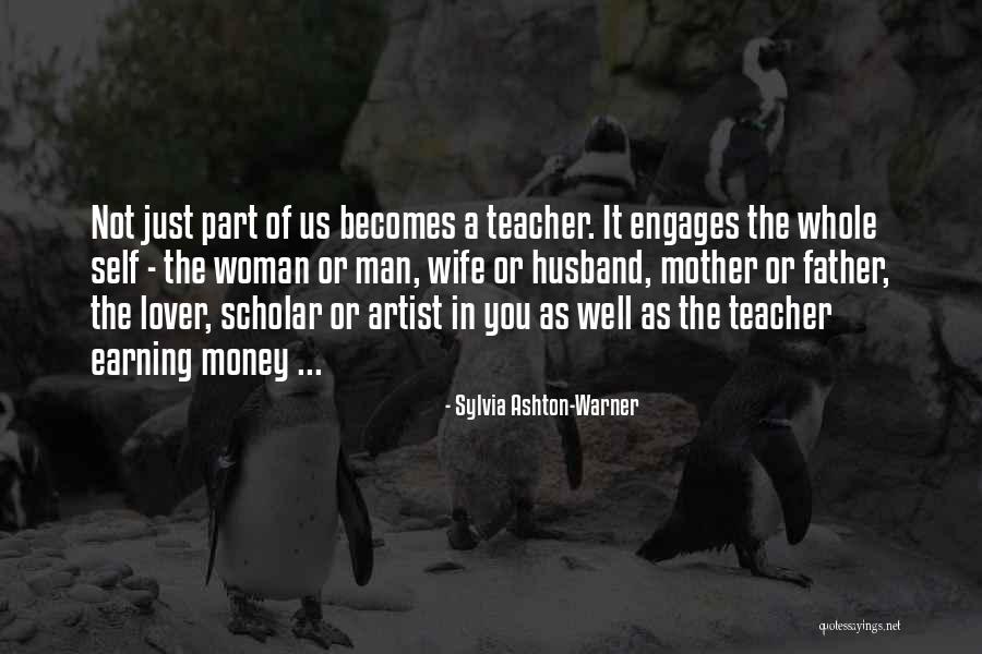 Father Of Money Quotes By Sylvia Ashton-Warner Father Of Money Quotes By Sylvia Ashton-Warner